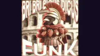 Bri Bri Bicus Dicus FUNK (SPED UP)