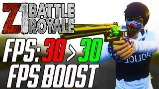 Z1 Battle Royale FPS BOOST Как увеличить FPS (Учебное пособие по лучшим настройкам H1Z1)