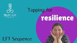 EFT Tapping for Resilience✨ Tap Along to Build Emotional Strength ✨ Selfcare Karen