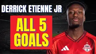 Derrick Etienne Jr - ALL 5 GOALS FOR TORONTO FC | Skills & Highlights