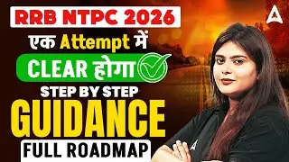 RRB NTPC 2025-26 | NTPC Preparation Strategy 2026 | RRB NTPC Exam 2026 | By Neeraj Mam