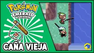 C&oacute;mo conseguir la Ca&ntilde;a Vieja en Pok&eacute;mon Esmeralda | Gu&iacute;a paso a paso