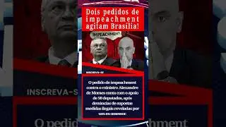 🚨 DOIS PEDIDOS DE IMPEACHMENT AGITAM BRAS&Iacute;LIA!#not&iacute;cias #not&iacute;ciasdehoje #informa&ccedil;&atilde;o