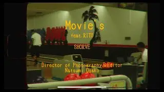 SHORVE / Movie's feat.RITO (prod. Tam yellie)