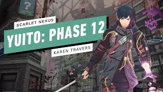 Scarlet Nexus Boss Battle - Yuito Phase 12 vs Final Boss Karen Travers