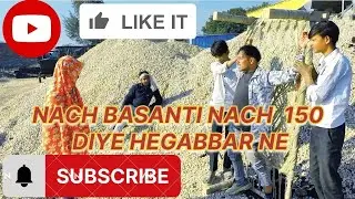Nach basanti nach 150 Rupay diye he