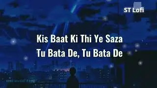 Aise bhi kiya tha gilla shikwa - Jaane Kyun | ‪@TanveerEvan‬| Full Lyrics | Slowed Reverb | ST Lofi❤