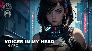 Niviro - Voices In My Head (8D AUDIO) 🎧