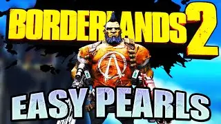 How to get EASY Pearlescent Weapons in Borderlands 2!