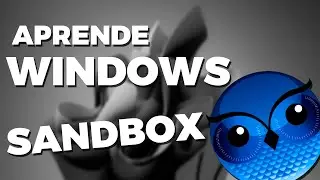 C&oacute;mo Usar Windows Sandbox como un Entorno Seguro ⚡ Instala Apps, Ejecuta Scripts y Protege tu PC