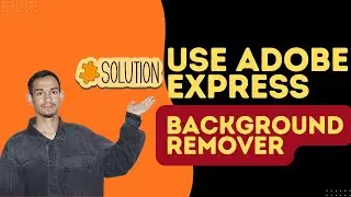 How to Use Adobe Express Background Remover: Step-by-Step (2026) - Here's How You Can Do It // 2026