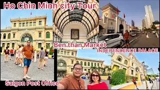 Saigon Post Office. Independence Palace, Ben Than Market, Ho Chin Minh City tour, Vlog- 113.