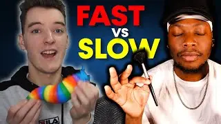 Fast VS Slow ASMR (ft. @RoscoeASMR )