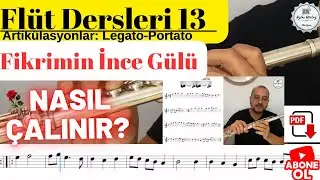 Yan Fl&uuml;t #Flut Dersi #13 - Fikrimin İnce G&uuml;l&uuml;  #nasıl &Ccedil;alınır ? #kolay #eğitim #ders #yanfl&uuml;t #flute