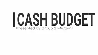 Cash Budget (Midterm Group)