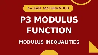 P3 Modulus Function Part 2 | Solving Modulus Inequalities | A-level Math | IGCSE/O-level Add Math