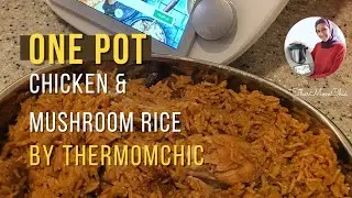 How to make One Pot Chicken & Mushroom rice ala Claypot Thermomix