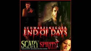 Scary Spirits Podcast Episode SSP245 - End of Days (1999)