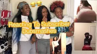 REACTING TO OUR SUBSCRIBERS DUBSMASHES (SUPER FUNNY)