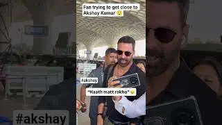 Fan trying to get close to Akshay Kumar 😯 #akshaykumar #bollywood #bolly