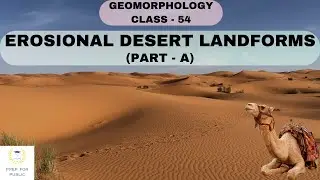 GEOMORPHOLOGY | CLASS - 54 EROSIONAL DESERT LANDFORMS - VENTIFACT, MUSHROOM ROCK, ZEUGEN, YARDANG