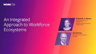 An Integrated Approach to Workforce Ecosystems