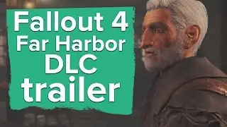 Travel to the mysterious island of Far Harbor in Fallout 4 DLC - Fallout 4 gameplay trailer