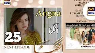 Angna Episode 26 New Teaser  Angna Episode 25 ProMo Update Story @ARYDigital #27انگنا #DramaybazGuru