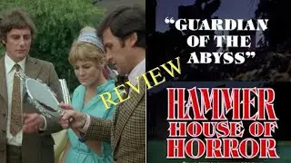 HAMMER HOUSE OF HORROR: GUARDIAN OF THE ABYSS  - TV REVIEW