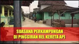 Suasana Kampung Dipinggir Rel Kereta Api di Bekri Lampung Tengah