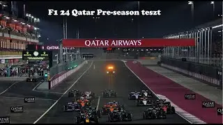 HVRL | F1 24 Qatar Pre-season teszt | Összefoglaló
