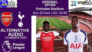 Premier League Live - Arsenal v Spurs Alt Audio Commentary
