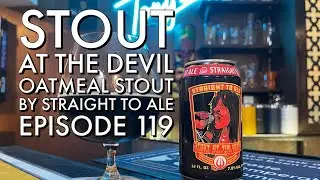 Stout at the Devil by Straight to Ale   Episode 119