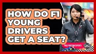 How Do F1 Young Drivers Get A Seat? - Pole Position Experts