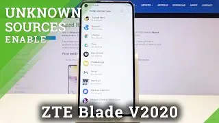 How to Allow Unknown Sources in ZTE Blade v2020 &ndash; Find Install Unknown Apps Section