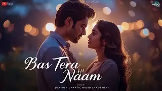 Bas Tera Hi Naam | Romantic Duet Song | Heart Touching Love Melody