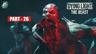 Dying Light: The Beast &ndash; Vengeance Is Mine - Part 26 | No Commentary | 1440p Ultra
