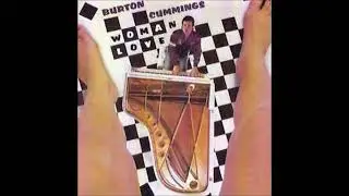 BURTON CUMMINGS - Fine State of Affairs - 1980 (Woman Love)