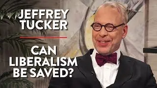 Can Liberalism Be Saved? (Pt. 1) | Jeffrey Tucker | POLITICS | Rubin Report