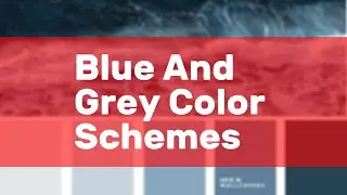 Blue And Grey Color Schemes