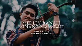 Medley Ranah Minang Maimbau - Fakhri Violin