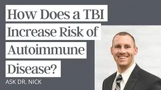 How Does Traumatic Brain Injury Increase Risk of Autoimmune Disease?