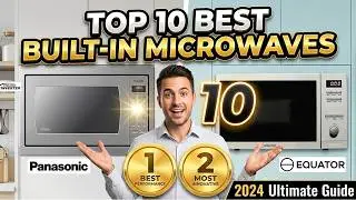 Best Built in Microwave 2025 | Top 10 Best Built-in Microwaves – Smart, Stylish & High-Performance