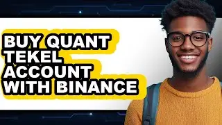How to Buy Quant Tekel Account with Binance - Easy Guide