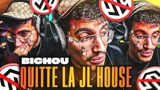 BICHOU QUITTE LA JL HOUSE 😢 - EXPLICATION
