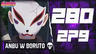 BORUTO 279 - 280 -  POTĘGA ANBU PO ROKU W BORUTO