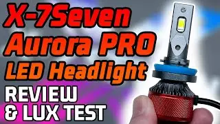 X-7Seven X77 Aurora PRO LED Headlight Upgrade - Worthy of the PRO Name? YES!
