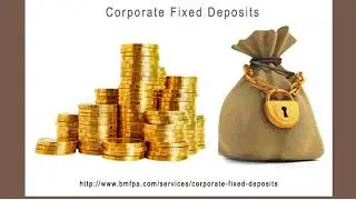 Corporate Fixed Deposit Investment Tips | Advice | BMFPA Firm