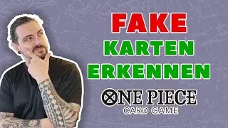 Fake One Piece Karten erkennen – So schützt du dich vor Fälschungen!