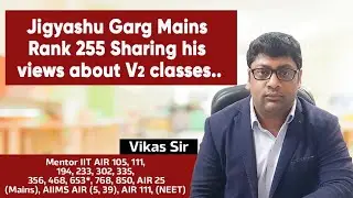 jigyashu garg (Mains Rank 255, Advance rank 1846) sharing his views...